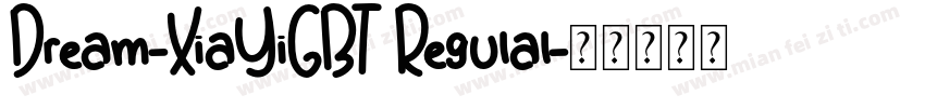 Dream-XiaYiGBT Regulal字体转换